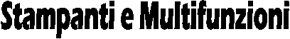 Stampanti e Multifunzioni