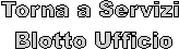 Torna a Servizi 
Blotto Ufficio