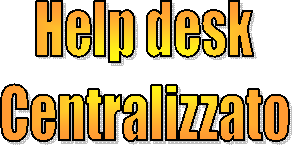 Help desk
Centralizzato
